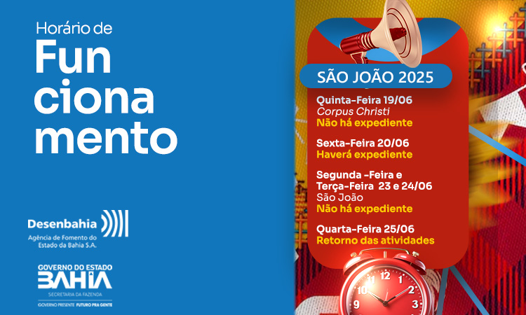 Desenbahia divulga calendário de funcionamento no período do São João 2025