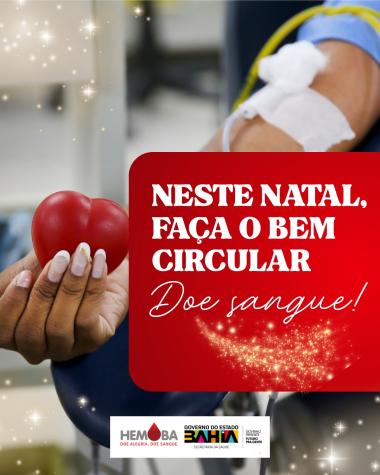 Campanha de Natal da Hemoba mobiliza doadores para reforçar estoque de sangue